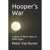 Hooper's War: A Novel of Moral Injury in WWII Japan - Paperback