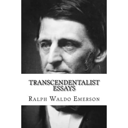 Transcendentalist Essays: Nature, Self Reliance, Walking, and Civil Disobedience - Paperback
