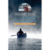 Another Bend in the River, the Happy Camper's Memoir - Paperback