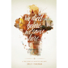 We Died Before We Came Here: A True Story of Sacrifice and Hope - Paperback