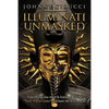 Illuminati Unmasked: Everything you need to know about the "New World Order" and how we will beat it. - Paperback
