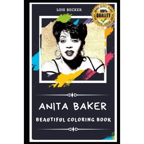 Anita Baker Beautiful Coloring Book: Stress Relieving Adult Coloring Book for All Ages - Paperback