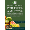 Sistema Curativo Por Dieta Amucosa del Prof. Arnold Ehret: Anotado Revisado Y Editado Por El Prof. Spira - Paperback