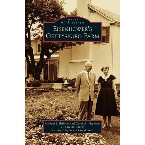 Eisenhower S Gettysburg Farm - Hardcover