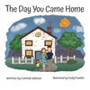 The Day You Came Home - Hardcover