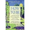 How to Be: A Monk and a Journalist Reflect on Living & Dying, Purpose & Prayer, Forgiveness & Friendship - Paperback