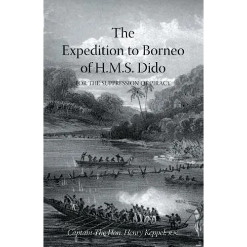 EXPEDITION TO BORNEO OF H.M.S. DIDO FOR THE SUPPRESSION OF PIRACY Volume Two - Paperback