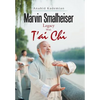Marvin Smalheiser Legacy with Tai Chi - Hardcover