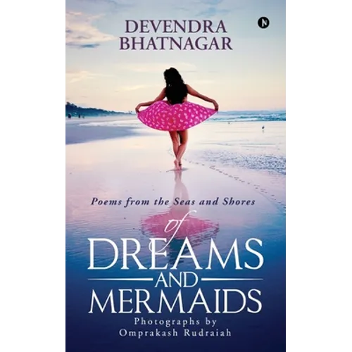 Of Dreams and Mermaids: Poems from the Seas and Shores - Paperback