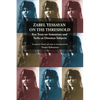 Zabel Yessayan on the Threshold: Key Texts on Armenians and Turks as Ottoman Subjects - Paperback