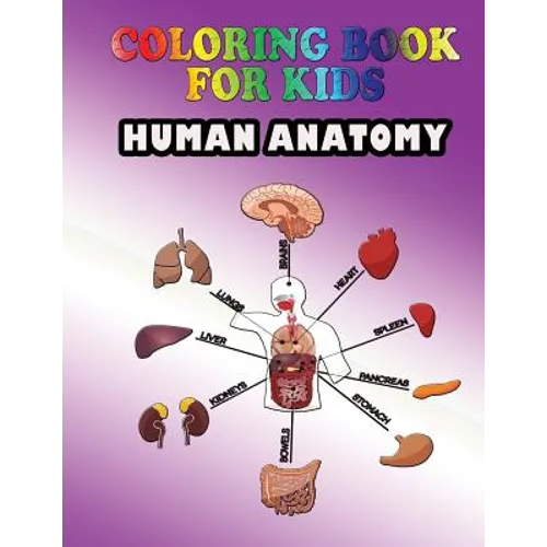 Coloring Book for Kids: Human Anatomy: Kids Coloring Book - Paperback