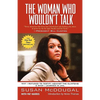 The Woman Who Wouldn't Talk: Why I Refused to Testify Against the Clintons & What I Learned in Jail - Paperback