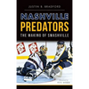 Nashville Predators: The Making of Smashville - Hardcover
