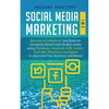 Social Media Marketing: 2 in 1: Become an Influencer & Build an Evergreen Brand with Endless Leads using Facebook, Facebook ADS, Twitter, YouTube Pint - Paperback