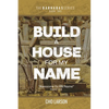 Build a House for My Name: Awesome is His Name (Psalm 111:9) - Paperback