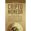 Criptomoneda: Guía de 30 Días Para Principiantes Conviertete En Un Experto En El Mundo de la Criptomoneda - Hardcover