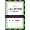The Millionaire Course: A Visionary Plan for Creating the Life of Your Dreams - Paperback