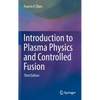 Introduction to Plasma Physics and Controlled Fusion - Hardcover