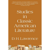 Studies in Classic American Literature (Warbler Classics Annotated Edition) - Paperback