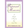 Repressed Memories: A Journey to Recovery from Sexual Abuse - Paperback