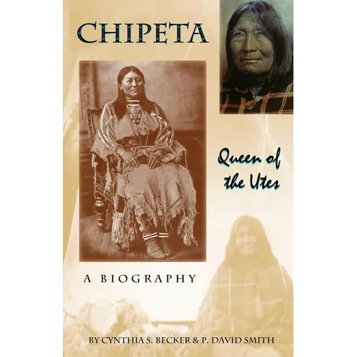 Chipeta -- Queen of the Utes - Paperback