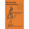 Wise Like Snakes, Innocent Like Doves - Paperback