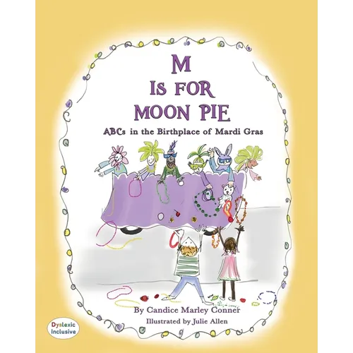 M Is for Moon Pie: ABCs IN THE BIRTHPLACE OF MARDI GRAS - Paperback
