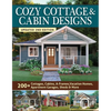 Cozy Cottage & Cabin Designs, Updated 2nd Edition: 200+ Cottages, Cabins, A-Frames, Vacation Homes, Apartment Garages, Sheds & More - Paperback