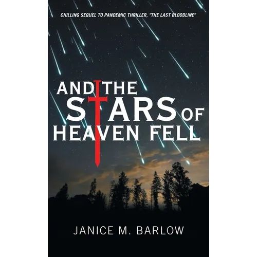 And the Stars of Heaven Fell - Hardcover