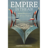 Empire in the Air: Airline Travel and the African Diaspora - Hardcover