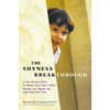 The Shyness Breakthrough: A No-Stress Plan to Help Your Shy Child Warm Up, Open Up, and Join tthe Fun - Paperback