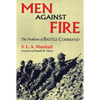 Men Against Fire: The Problem of Battle Command - Paperback