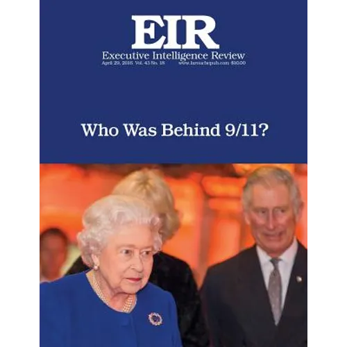 Who Was Behind 9/11?: Executive Intelligence Review; Volume 43, Issue 18 - Paperback