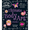The Everything Girls Ultimate Body Art Book - Paperback