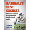 Baseball's Best Excuses: Hilarious Excuses Every Baseball Player Should Know - Paperback