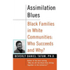 Assimilation Blues: Black Families in White Communities, Who Succeeds and Why - Paperback