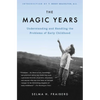 The Magic Years: Understanding and Handling the Problems of Early Childhood - Paperback