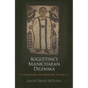 Augustine's Manichaean Dilemma, Volume 1: Conversion and Apostasy, 373-388 C.E. - Hardcover