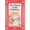The Mouse in the Firehouse: Once upon a time in a firehouse in a far-off city, there lived a mouse. - Paperback