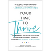 Your Time to Thrive: End Burnout, Increase Well-Being, and Unlock Your Full Potential with the New Science of Microsteps - Paperback