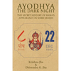 Ayodhya: The Dark Night - The Secret History of Rama's Appearance in Babri Masjid - Paperback