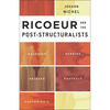 Ricoeur and the Post-Structuralists: Bourdieu, Derrida, Deleuze, Foucault, Castoriadis - Paperback
