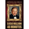$950 Million in 40 Minutes - Paperback