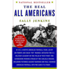 The Real All Americans: The Team That Changed a Game, a People, a Nation - Paperback