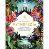 Mythopedia: An Encyclopedia of Mythical Beasts and Their Magical Tales - Hardcover