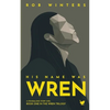 His Name was Wren - Paperback