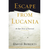 Escape from Lucania: An Epic Story of Survival - Paperback