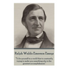 Ralph Waldo Emerson - Essays: "To be yourself in a world that is constantly trying to make you something else is the greatest accomplishment." - Paperback