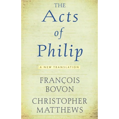 Acts of Philip: A New Translation - Paperback