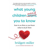 What Young Children Need You to Know: How to see them so you know what to do for them - Paperback